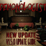 Demonologist Update 1.5.0 Funeral Home Guide and Exorcism