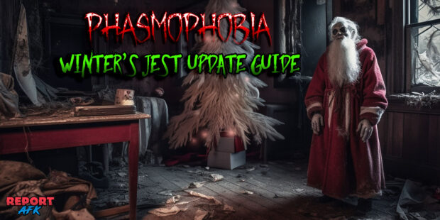 Phasmophobia Winter's Jest Event Update Guide