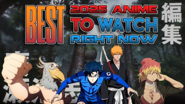 Best Anime 2025 to Watch Right Now