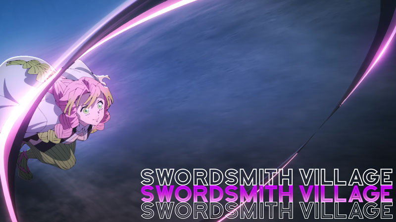 Demon Slayer Swordsmith Village Arc